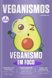 Veganismo Ed. 33 - Veganismo em foco