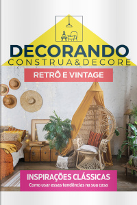 Decorando - Construa e Decore Ed. 32 - Retrô e Vintage
