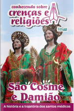 Conhecendo Sobre Crenças e Religiões Ed. 73 - São Cosme e Damião