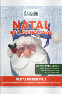 Arte e Sustentabilidade Ed. 57 - Natal Eco Artesanal