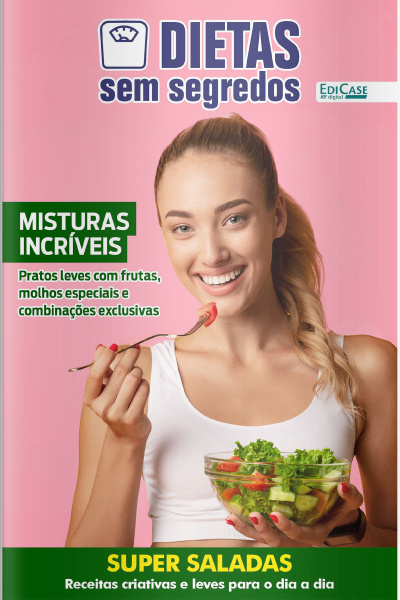 Dietas Sem Segredos Ed. 63 - Misturas Incríveis