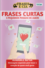 Frases e Cia Ed. 41 - Frases Curtas e Pequenos Poemas de Amor