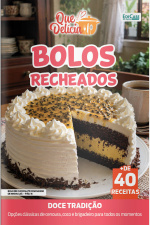 Que Delícia Ed. 182 - Bolos recheados