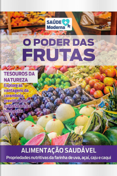 Saúde Moderna Ed. 79 - O poder das frutas