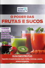 Saúde Moderna Ed. 80 - O poder das frutas  sucos