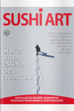 Sushi Art Ed. 94 - Shiro: uma escala de nuances