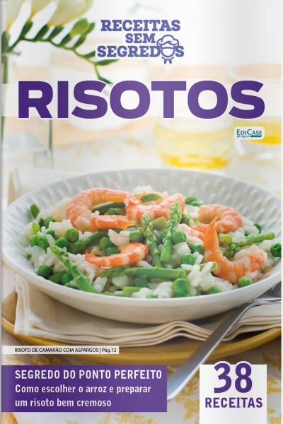 Receitas Sem Segredos Ed. 117 - Risotos
