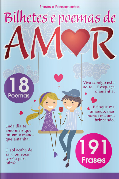 Frases E Pensamentos Ed. 11 - Bilhetes E Poemas De Amor