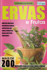 Cuidando da Saúde Ed. 13 - Ervas e Frutas