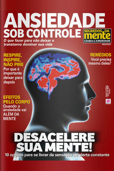 Segredos Da Mente - Cérebro E Ansiedade - Edição Nº 2